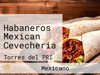 Habaneros Mexican Cevecheria