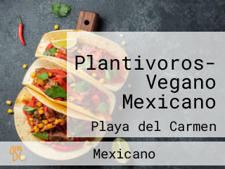 Plantivoros- Vegano Mexicano