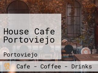 House Cafe Portoviejo