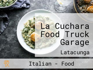 La Cuchara Food Truck Garage