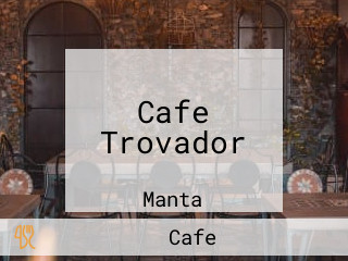 Cafe Trovador