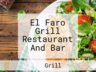 El Faro Grill Restaurant And Bar