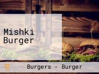 Mishki Burger