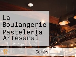 La Boulangerie PastelerÍa Artesanal