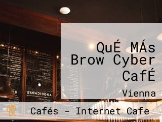 QuÉ MÁs Brow Cyber CafÉ