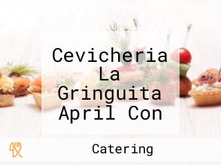 Cevicheria La Gringuita April Con Mani Y Aguacate