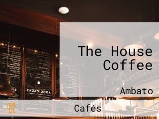 The House Coffee