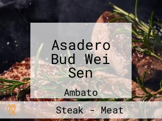 Asadero Bud Wei Sen