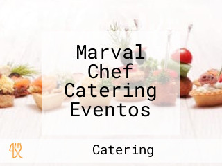 Marval Chef Catering Eventos