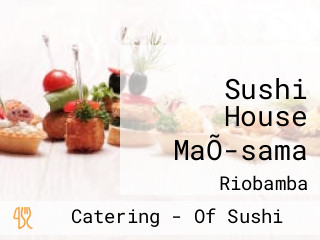Sushi House MaÕ-sama