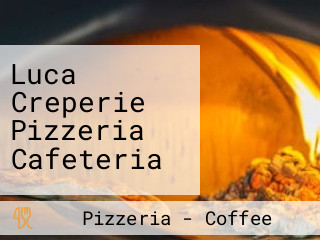 Luca Creperie Pizzeria Cafeteria