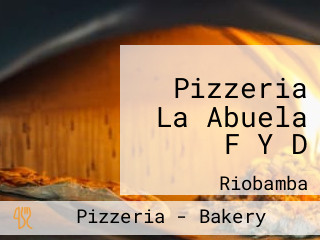 Pizzeria La Abuela F Y D