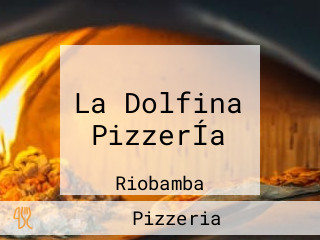 La Dolfina PizzerÍa