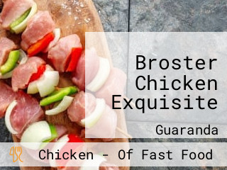 Broster Chicken Exquisite
