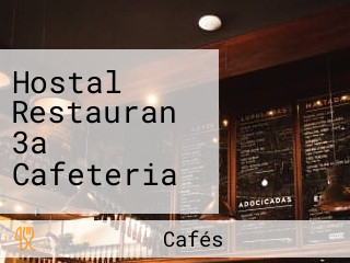 Hostal Restauran 3a Cafeteria