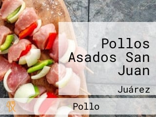 Pollos Asados San Juan