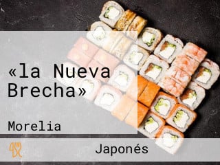 «la Nueva Brecha»