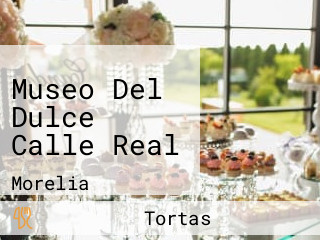 Museo Del Dulce Calle Real