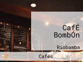 CafÉ BombÓn