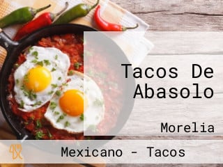 Tacos De Abasolo