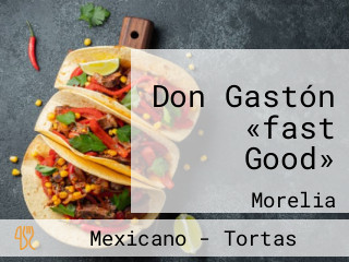 Don Gastón «fast Good»