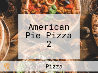 American Pie Pizza 2