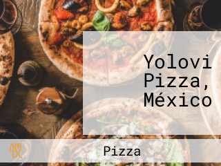 Yolovi Pizza, México