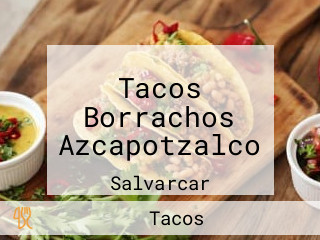 Tacos Borrachos Azcapotzalco
