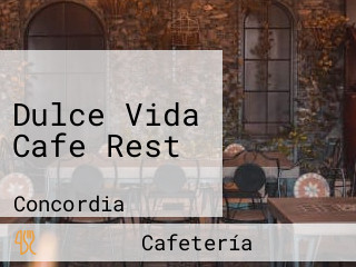 Dulce Vida Cafe Rest
