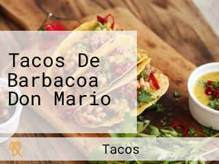 Tacos De Barbacoa Don Mario