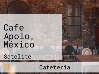 Cafe Apolo, México