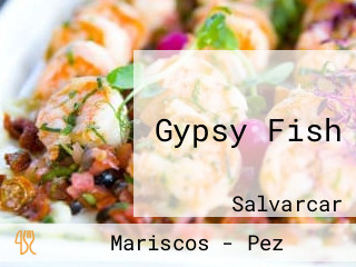 Gypsy Fish