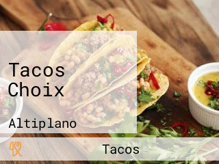 Tacos Choix