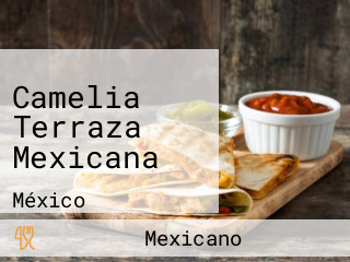 Camelia Terraza Mexicana