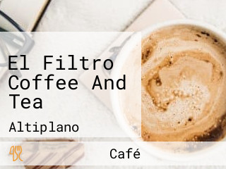 El Filtro Coffee And Tea