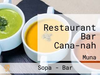 Restaurant Bar Cana-nah