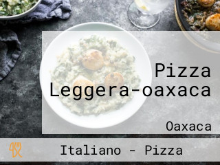 Pizza Leggera-oaxaca