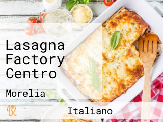 Lasagna Factory Centro