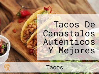 Tacos De Canastalos Auténticos Y Mejores Somos Tacorey