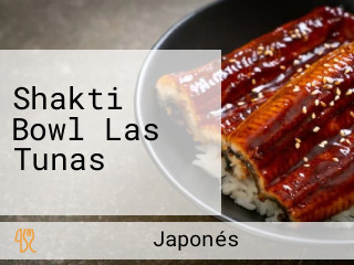 Shakti Bowl Las Tunas