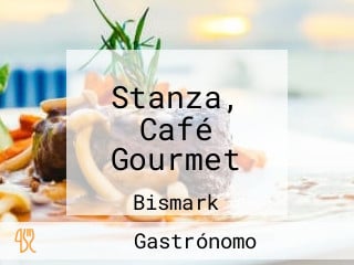 Stanza, Café Gourmet