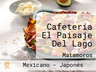 Cafetería El Paisaje Del Lago