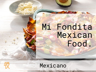 Mi Fondita Mexican Food.