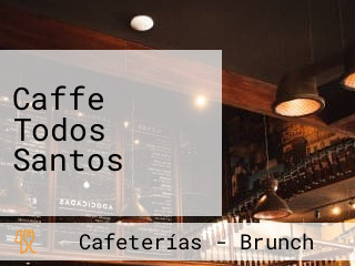 Caffe Todos Santos