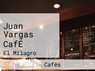 Juan Vargas CafÉ