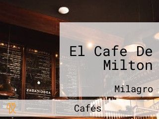 El Cafe De Milton