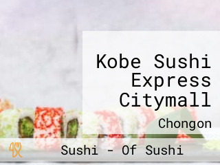Kobe Sushi Express Citymall