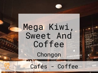 Mega Kiwi, Sweet And Coffee