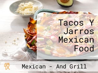 Tacos Y Jarros Mexican Food