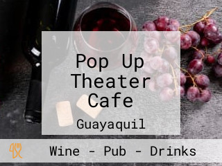 Pop Up Theater Cafe
